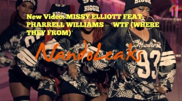 New Video: MISSY ELLIOTT FEAT. PHARRELL WILLIAMS – ‘WTF (WHERE THEY FROM)’