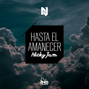 NandoLeaks New Music: Nicky Jam - “Hasta el amanecer”