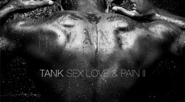 NANDOLEAKS NEW MUSIC: TANK RELEASES NEW ALBUM ‘SEX, LOVE & PAIN II’