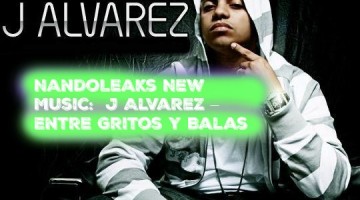 J Alvarez – Entre Gritos Y Balas